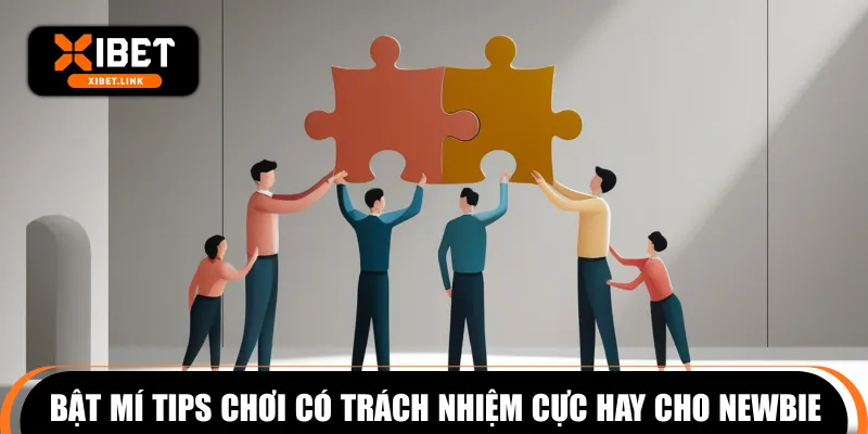 Bật mí tips chơi có trách nhiệm cực hay cho newbie